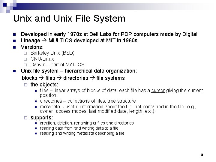 Unix and Unix File System n n n Developed in early 1970 s at