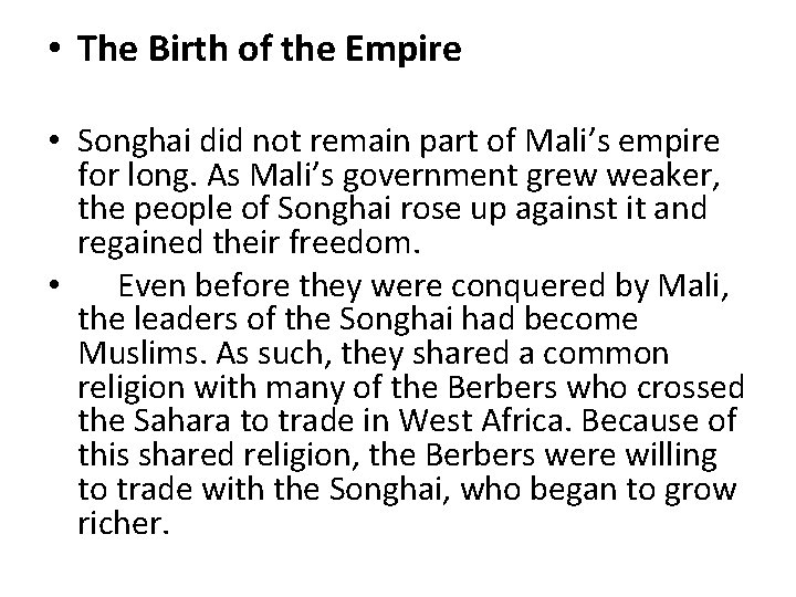  • The Birth of the Empire • Songhai did not remain part of