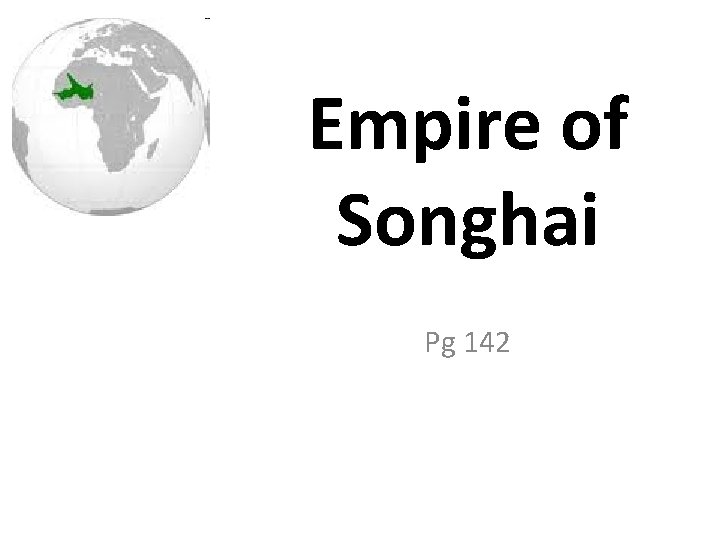 Empire of Songhai Pg 142 