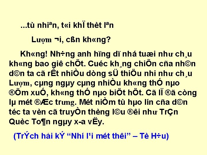. . . tù nhiªn, t «i khÏ thèt lªn Lượm ¬i, cßn kh