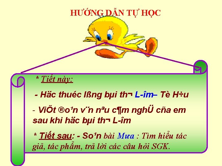 HƯỚNG DẪN TỰ HỌC * Tiết này: Häc thuéc lßng bµi th¬ L îm–