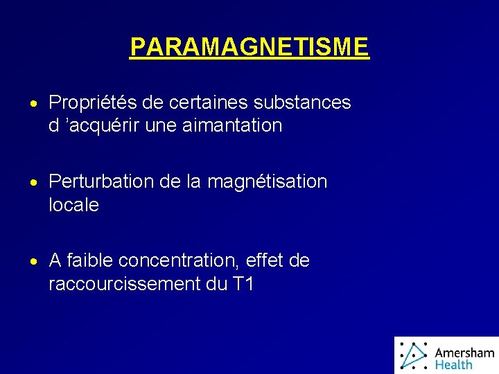 PARAMAGNETISME · Propriétés de certaines substances d ’acquérir une aimantation · Perturbation de la