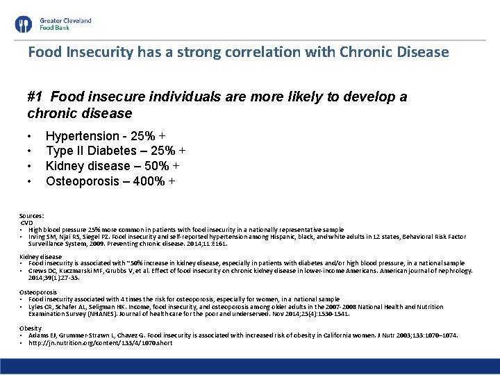 Food Insecurity has a strong correlation with Chronic Disease #1 Food insecure individuals are