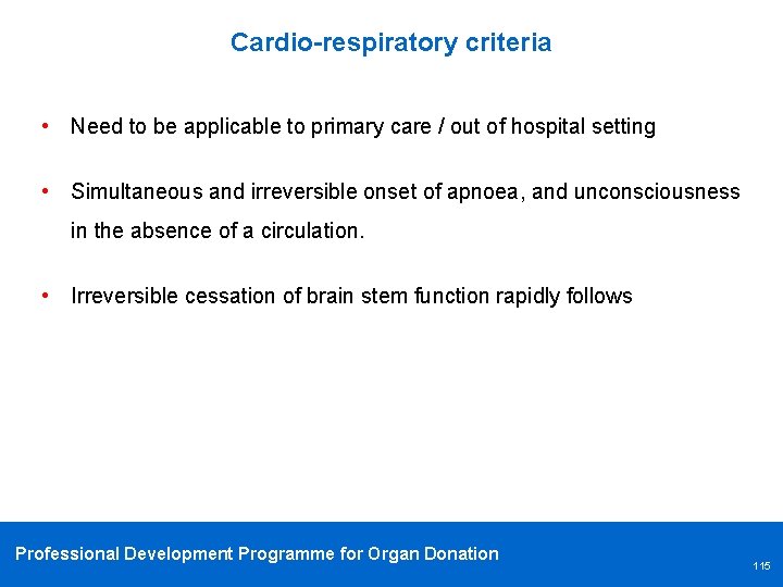 Cardio-respiratory criteria • Need to be applicable to primary care / out of hospital