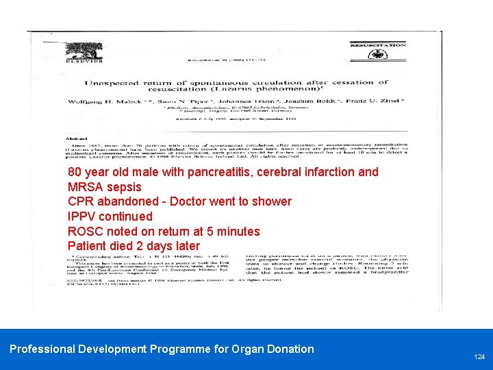 80 year old male with pancreatitis, cerebral infarction and MRSA sepsis CPR abandoned -