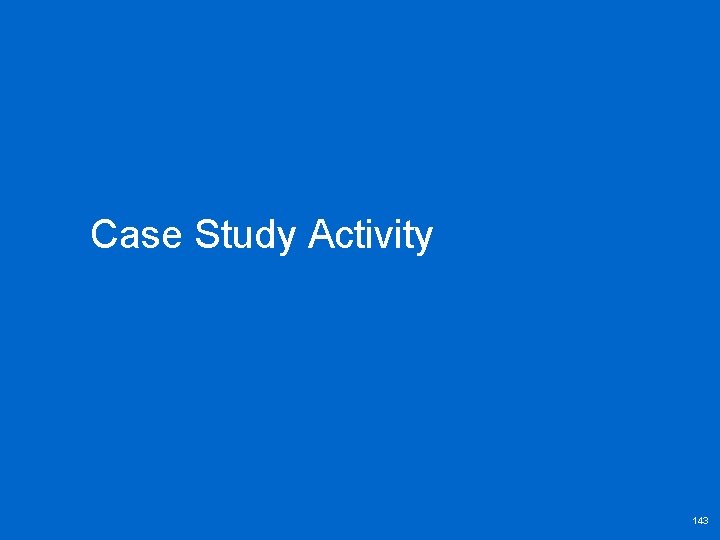 Case Study Activity 143 