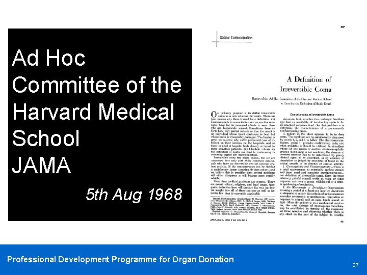 Ad Hoc Committee of the Harvard Medical School JAMA 5 th Aug 1968 Professional