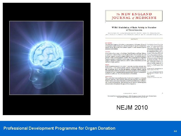 NEJM 2010 Professional Development Programme for Organ Donation 44 