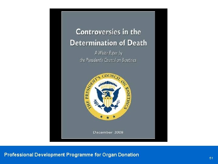 Professional Development Programme for Organ Donation 51 