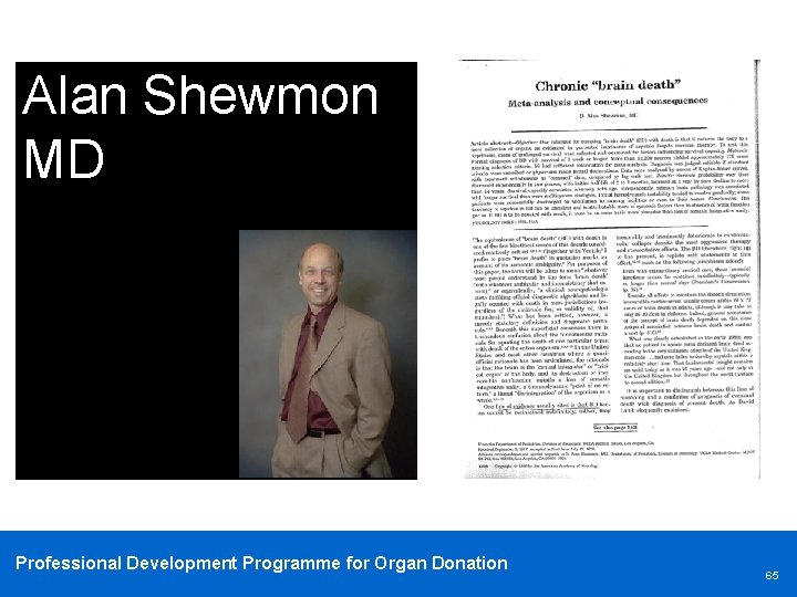 Alan Shewmon MD Professional Development Programme for Organ Donation 65 