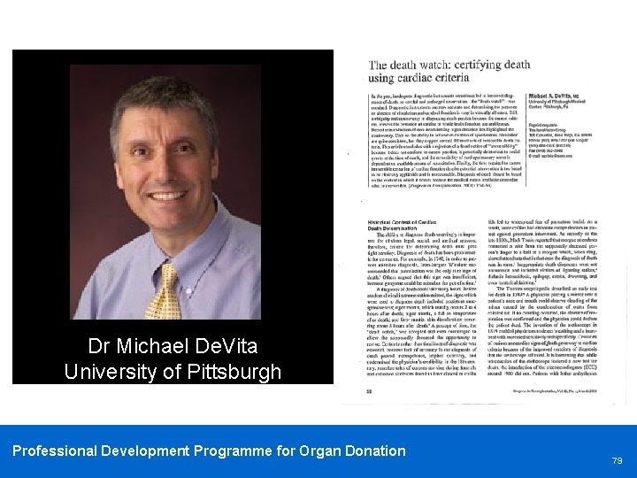 Dr Michael De. Vita University of Pittsburgh Professional Development Programme for Organ Donation 79