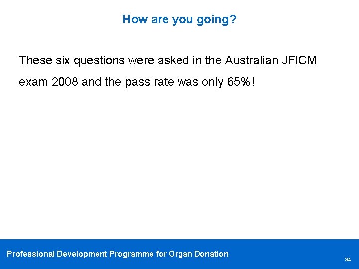 How are you going? These six questions were asked in the Australian JFICM exam