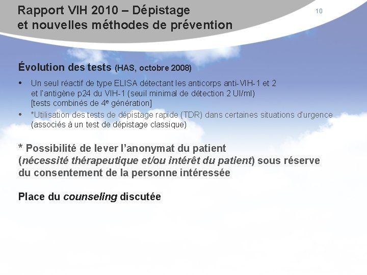 Rapport VIH 2010 – Dépistage et nouvelles méthodes de prévention 10 Évolution des tests