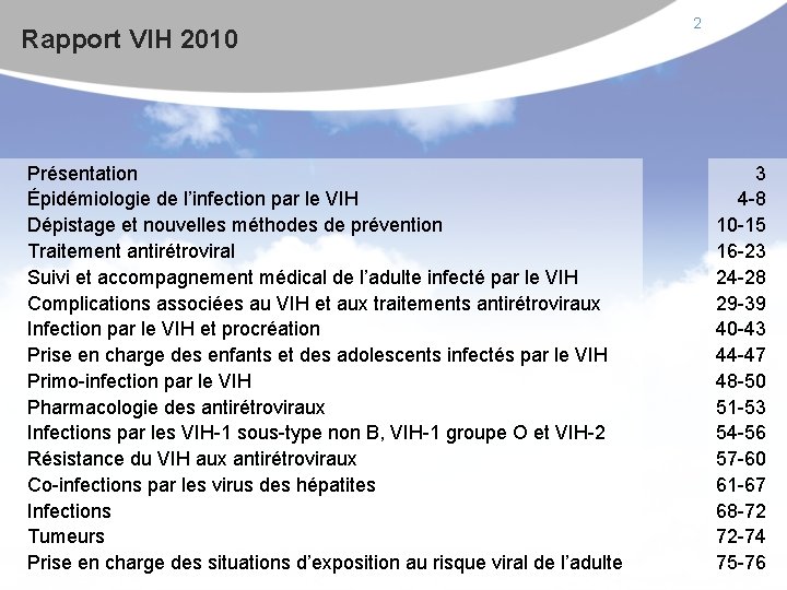Rapport VIH 2010 Présentation Épidémiologie de l’infection par le VIH Dépistage et nouvelles méthodes