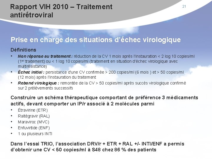 Rapport VIH 2010 – Traitement antirétroviral 21 Prise en charge des situations d’échec virologique