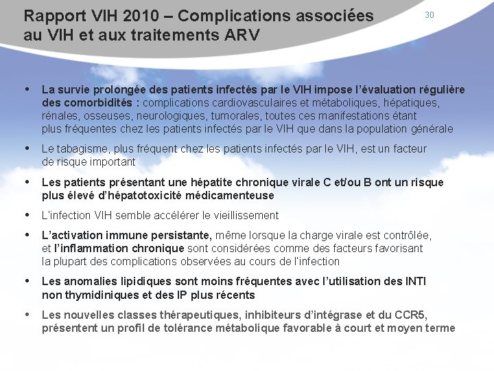 Rapport VIH 2010 – Complications associées au VIH et aux traitements ARV 30 •