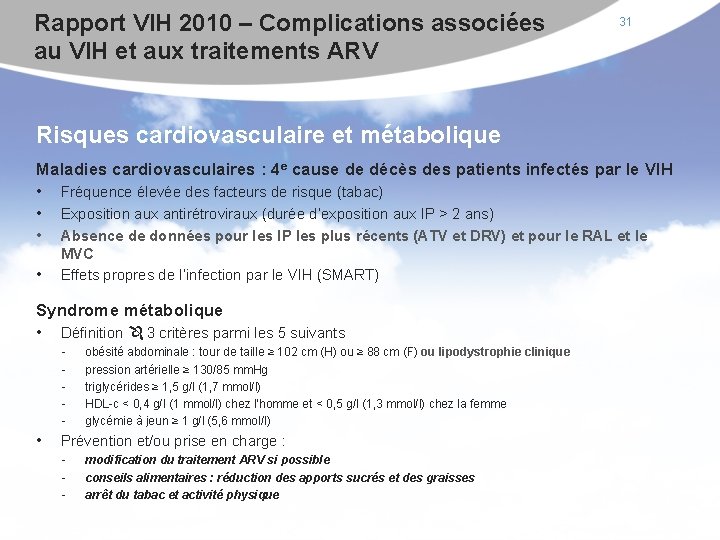 Rapport VIH 2010 – Complications associées au VIH et aux traitements ARV 31 Risques