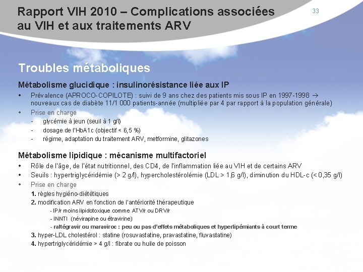 Rapport VIH 2010 – Complications associées au VIH et aux traitements ARV 33 Troubles