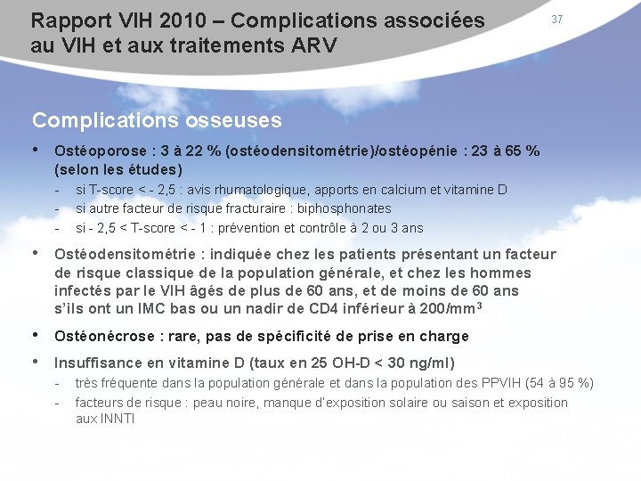Rapport VIH 2010 – Complications associées au VIH et aux traitements ARV 37 Complications