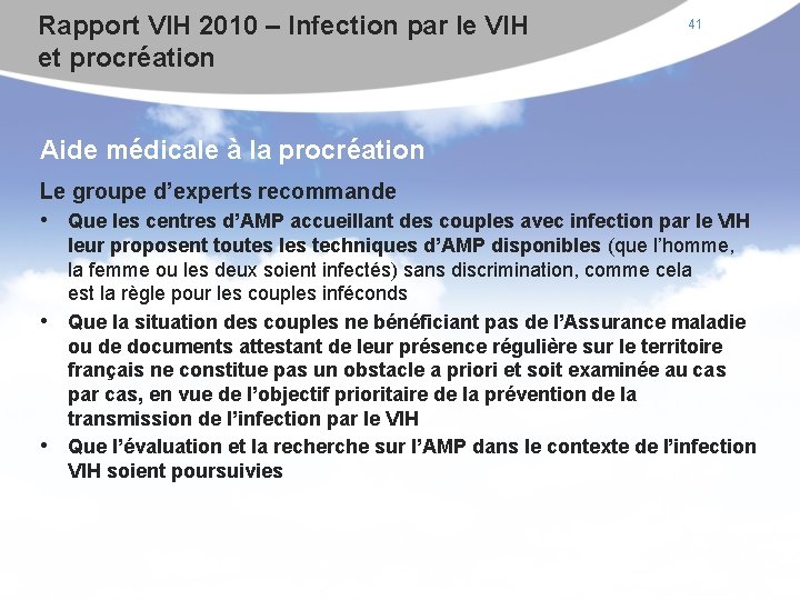 Rapport VIH 2010 – Infection par le VIH et procréation 41 Aide médicale à