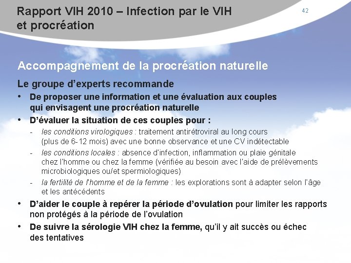 Rapport VIH 2010 – Infection par le VIH et procréation 42 Accompagnement de la