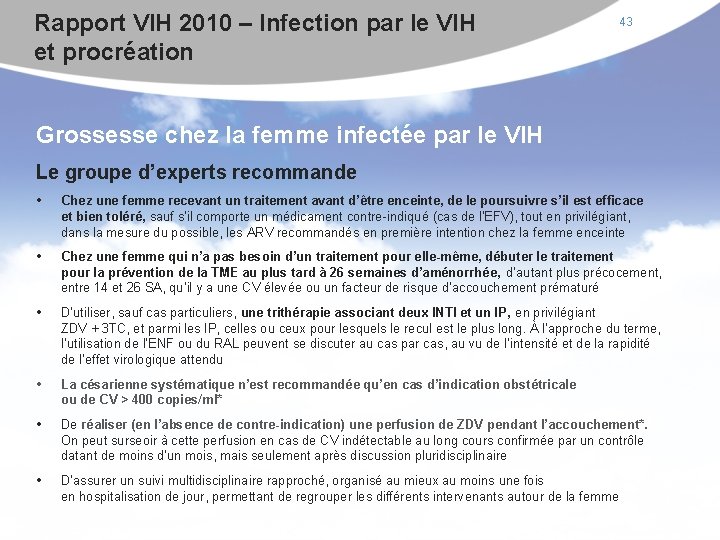 Rapport VIH 2010 – Infection par le VIH et procréation 43 Grossesse chez la