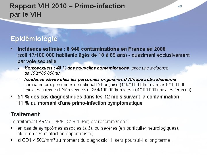 Rapport VIH 2010 – Primo-infection par le VIH 49 Epidémiologie • Incidence estimée :