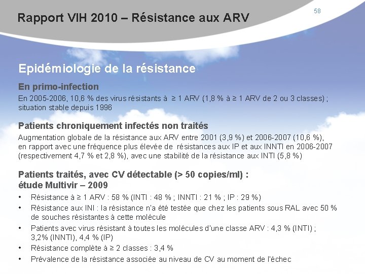 Rapport VIH 2010 – Résistance aux ARV 58 Epidémiologie de la résistance En primo-infection