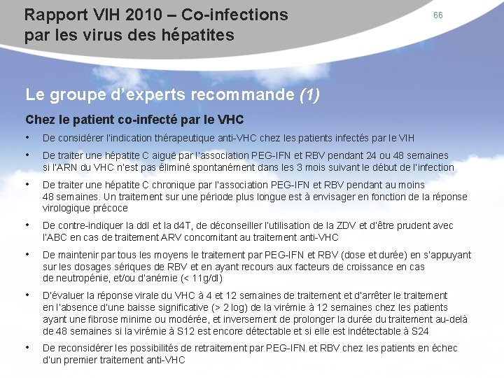 Rapport VIH 2010 – Co-infections par les virus des hépatites 66 Le groupe d’experts