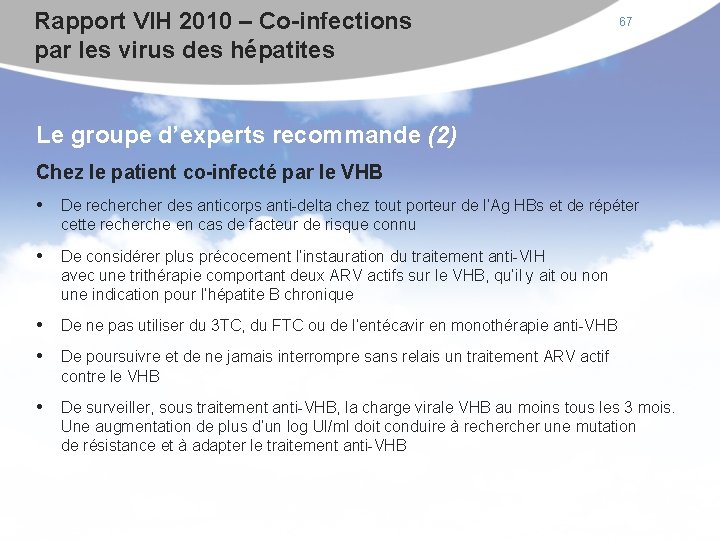 Rapport VIH 2010 – Co-infections par les virus des hépatites 67 Le groupe d’experts