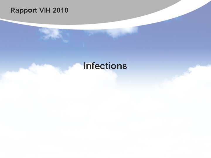 Rapport VIH 2010 Infections 
