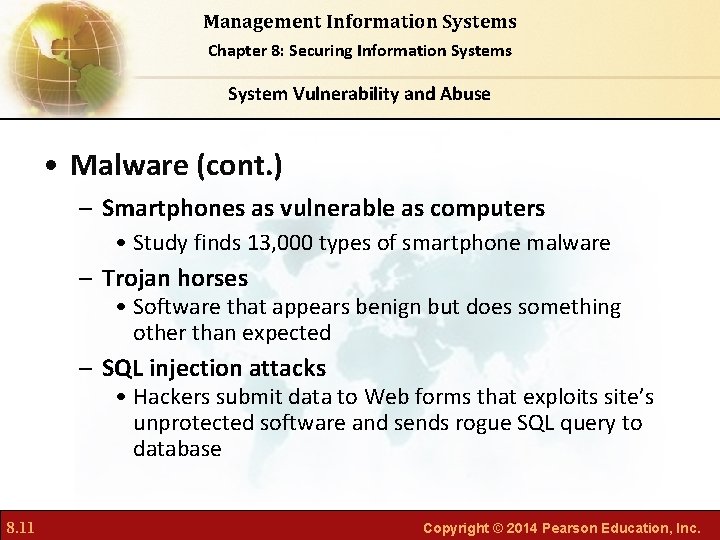 Management Information Systems Chapter 8: Securing Information Systems System Vulnerability and Abuse • Malware
