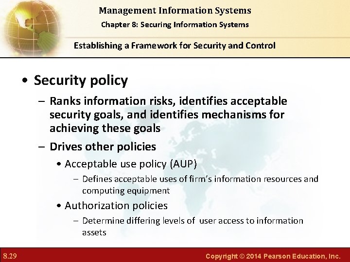 Management Information Systems Chapter 8: Securing Information Systems Establishing a Framework for Security and