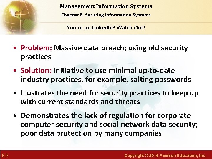 Management Information Systems Chapter 8: Securing Information Systems You’re on Linked. In? Watch Out!