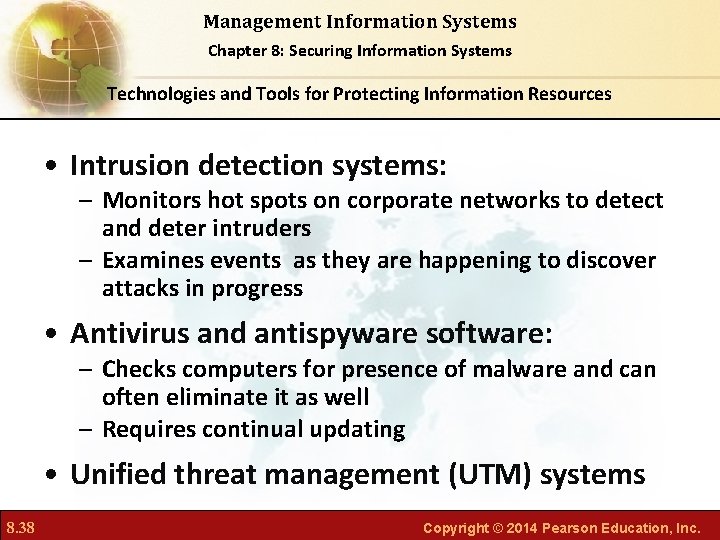 Management Information Systems Chapter 8: Securing Information Systems Technologies and Tools for Protecting Information
