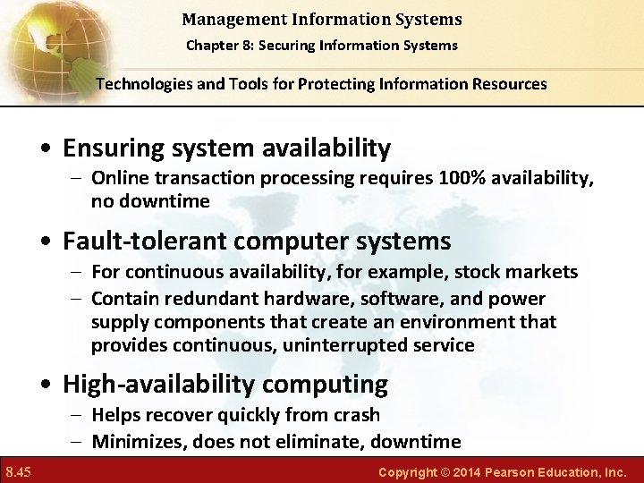 Management Information Systems Chapter 8: Securing Information Systems Technologies and Tools for Protecting Information