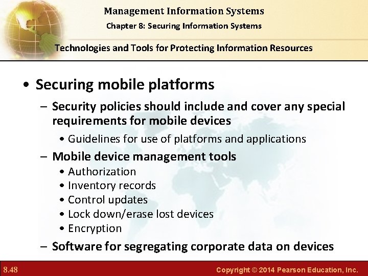 Management Information Systems Chapter 8: Securing Information Systems Technologies and Tools for Protecting Information