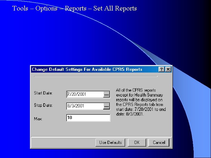 Tools – Options – Reports – Set All Reports 