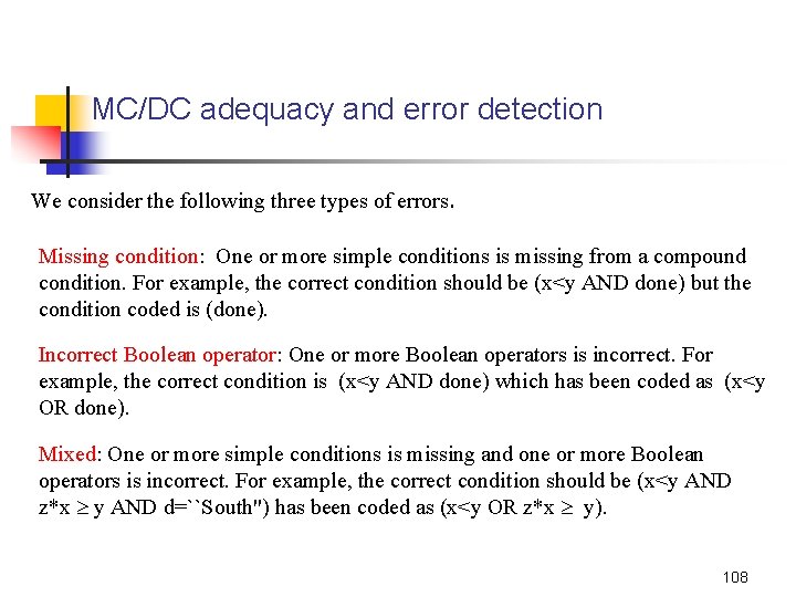 MC/DC adequacy and error detection We consider the following three types of errors. Missing