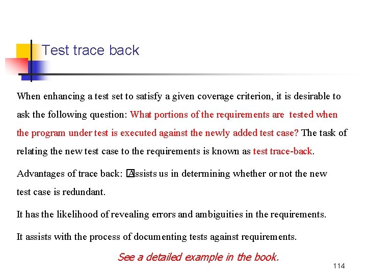 Test trace back When enhancing a test set to satisfy a given coverage criterion,