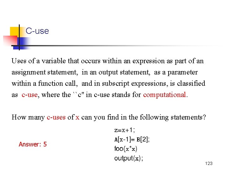 C-use Uses of a variable that occurs within an expression as part of an