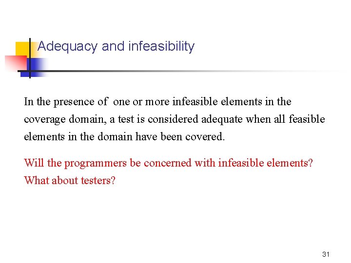 Adequacy and infeasibility In the presence of one or more infeasible elements in the