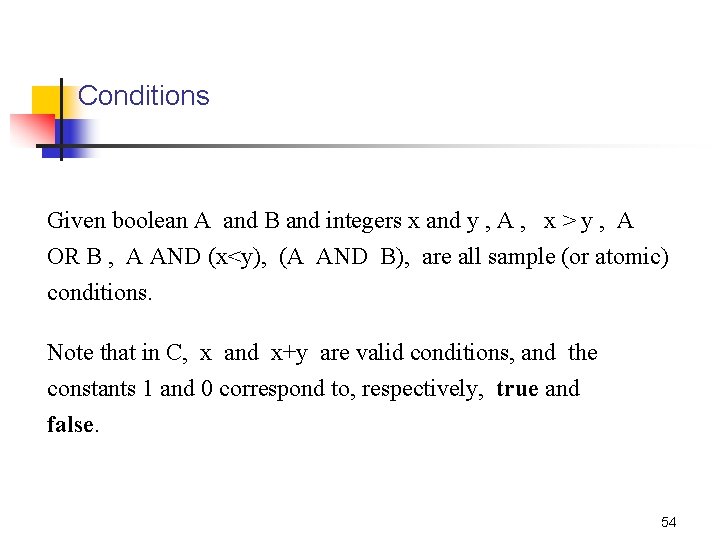 Conditions Given boolean A and B and integers x and y , A ,