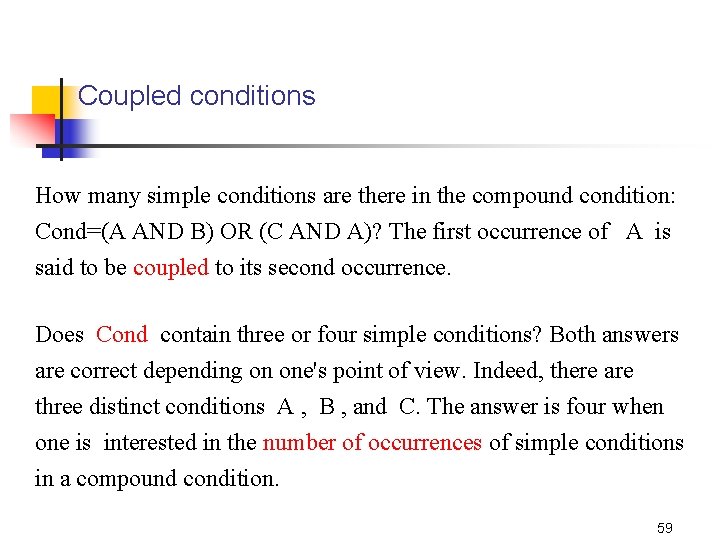 Coupled conditions How many simple conditions are there in the compound condition: Cond=(A AND