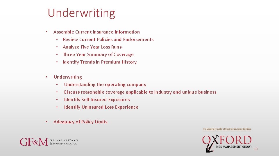 Underwriting • Assemble Current Insurance Information • Review Current Policies and Endorsements • Analyze