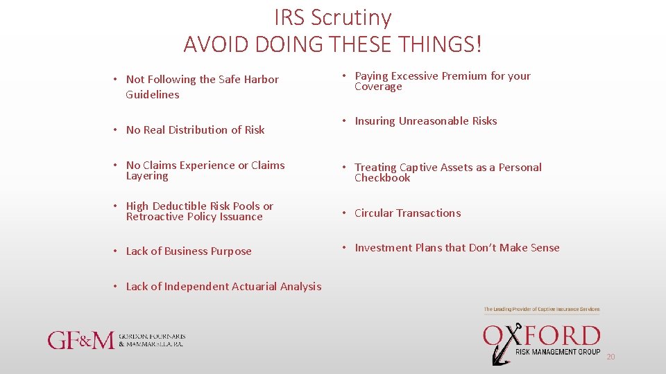 IRS Scrutiny AVOID DOING THESE THINGS! • Not Following the Safe Harbor Guidelines •