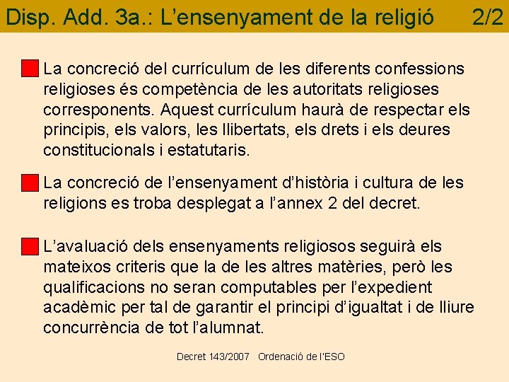 Disp. Add. 3 a. : L’ensenyament de la religió 2/2 La concreció del currículum