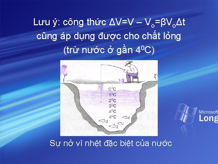 Lưu ý: công thức ΔV=V – Vo=βVoΔt cũng áp dụng được cho chất lỏng