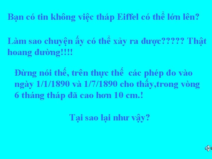 Bạn có tin không việc tháp Eiffel có thể lớn lên? Làm sao chuyện