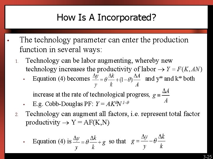 How Is A Incorporated? The technology parameter can enter the production function in several